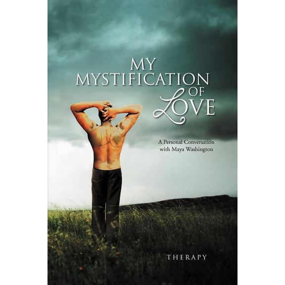 My Mystification Of Love: A Personal Conversation with Maya Washington