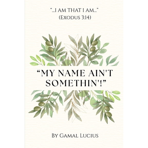 My Name Ain't Somethin'!, (Paperback)