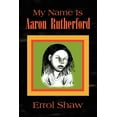 thumbnail image 1 of My Name Is Aaron Rutherford, 1 of 1