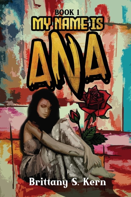 My Name Is Ana My Name is Ana, Book 1, (Paperback)