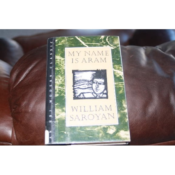 Pre-Owned My Name Is Aram (H B J MODERN CLASSIC), 9780151638277, 0151638276, Hardcover,