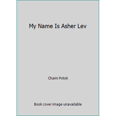 Pre-Owned My Name Is Asher Lev (Mass Market Paperback) 0449204065 9780449204061