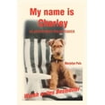 thumbnail image 1 of My Name Is Charley: An Adventurous Welsh Terrier (Paperback) by Marjolyn Pols, 1 of 1