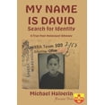 thumbnail image 1 of My Name Is David Search for Identity: A True Post-Holocaust Odyssey, 1 of 1