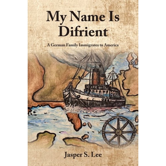 My Name Is Difrient: A German Family Immigrates to America, (Paperback)