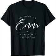 My Name Is Emma And My Mom Said I'm Special Womens T-Shirt Black