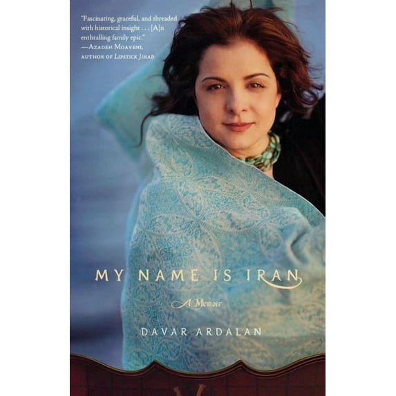 My Name Is Iran: A Memoir, (Paperback)