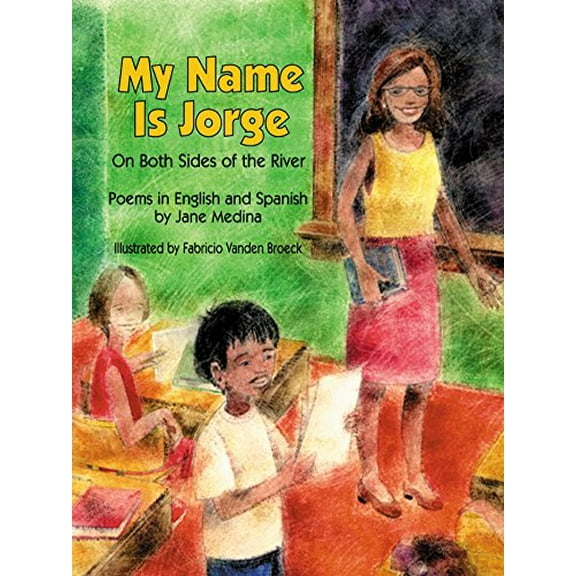 Pre-Owned My Name Is Jorge: On Both Sides of the River (Poems in Spanish and English) (Paperback) 1563978423 9781563978425