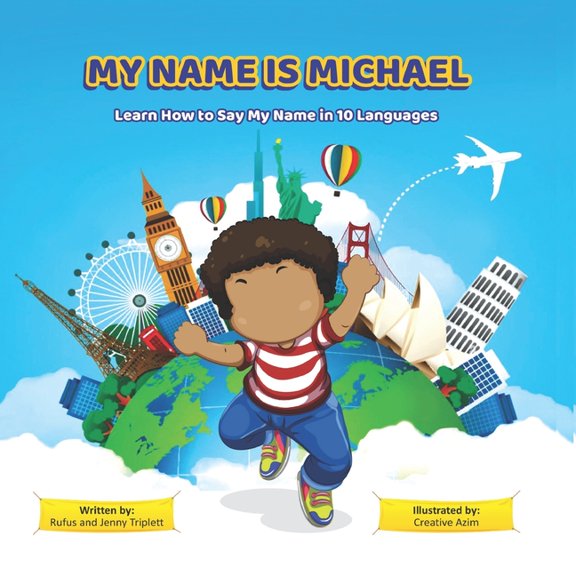 My Name Is Michael: My Name is Michael : Lean How To Say My Name In 10 Languages (Series #1) (Paperback)