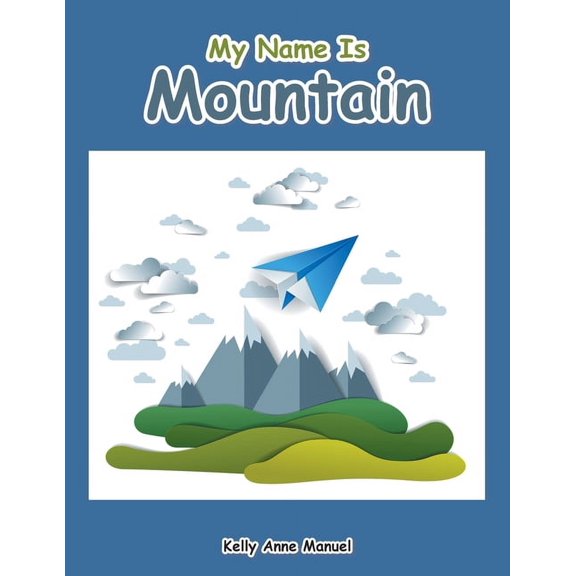 My Name Is Mountain, (Paperback)