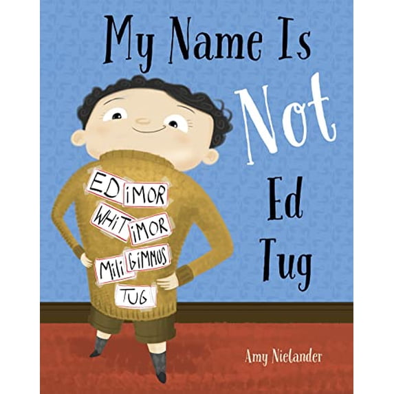 Pre-Owned My Name Is Not Ed Tug (Hardcover) by Amy Nielander