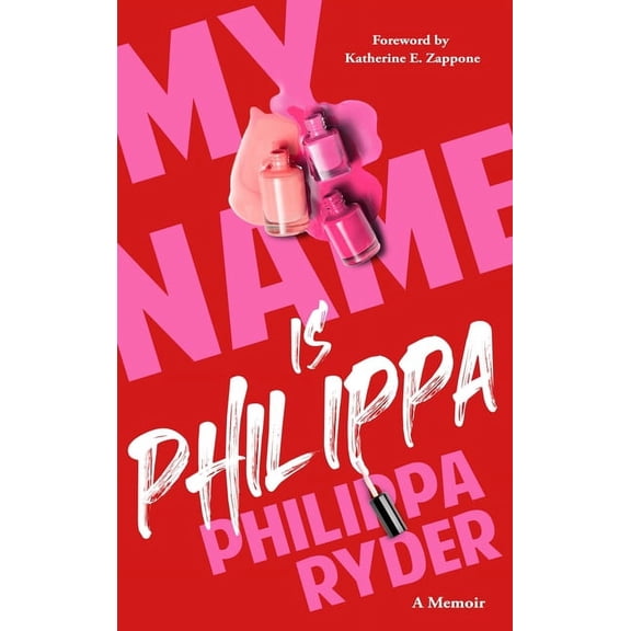 My Name Is Philippa: A Memoir, (Paperback)