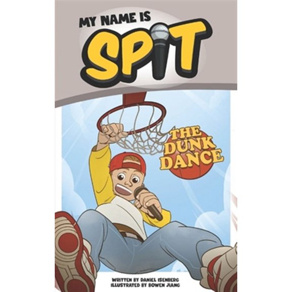My Name Is Spit: The Dunk Dance (Paperback)