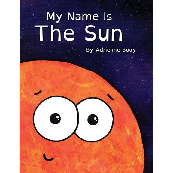 My Name Is The Sun, (Paperback)