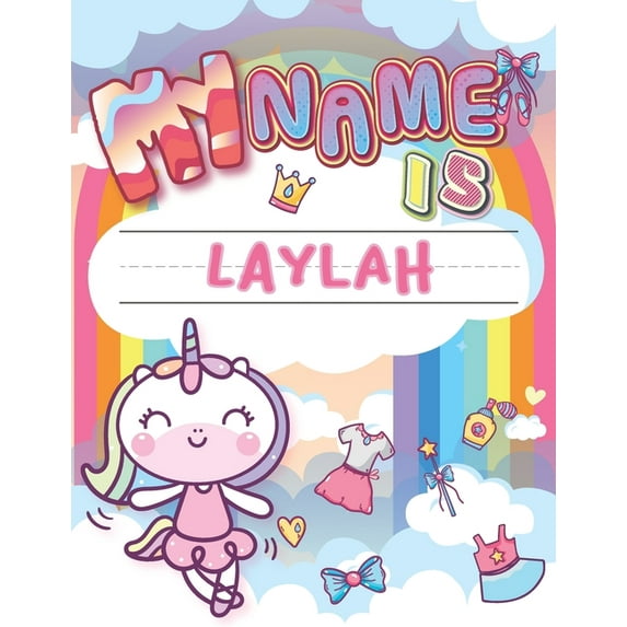 My Name is Laylah : Personalized Primary Tracing Book / Learning How to Write Their Name / Practice Paper Designed for Kids in Preschool and Kindergarten (Paperback)