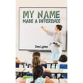 thumbnail image 1 of Pre-Owned My Name Made a Difference Paperback, 1 of 1