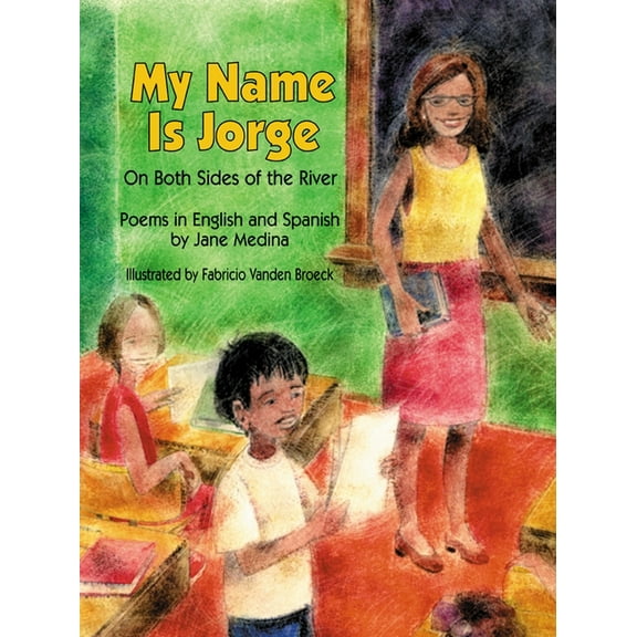 My Name Is Jorge: On Both Sides of the River (Poems in Spanish and English), (Paperback)