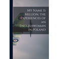 thumbnail image 1 of My Name is Million, the Experiences of an Englishwoman in Poland, 1 of 13
