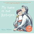 thumbnail image 1 of My Name is Not Refugee (Paperback), 1 of 1