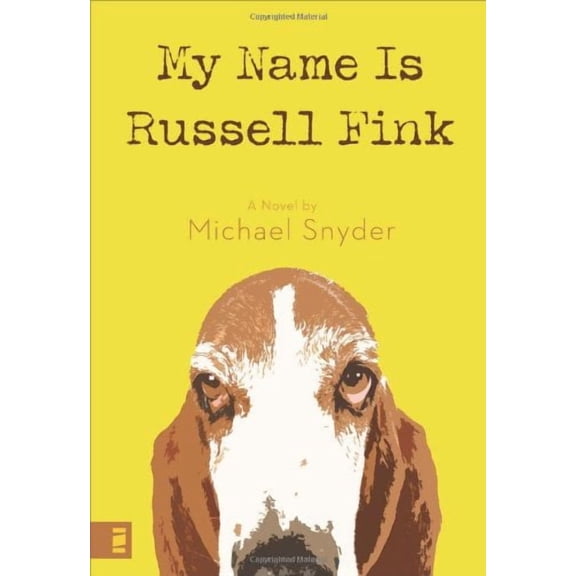 My Name is Russell Fink (Paperback) by Michael Snyder