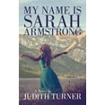 thumbnail image 1 of My Name is Sarah Armstrong, 1 of 1