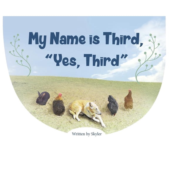 My Name is Third, "Yes, Third", (Hardcover)