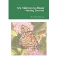 thumbnail image 1 of My Narcissistic Abuse Healing Journal, (Paperback), 1 of 1