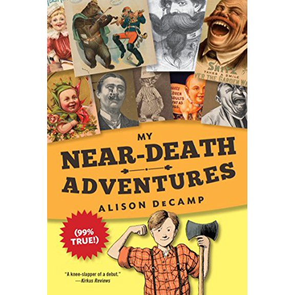 Pre-Owned My Near-Death Adventures (99% True!) (Paperback) 0385390475 9780385390477