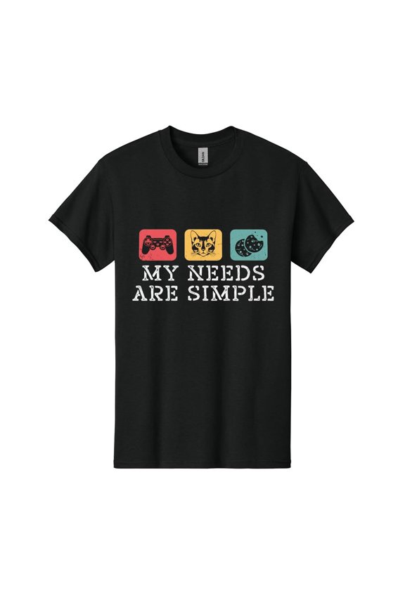 My Needs Are Simple Gamers Fun Shirt, Video Game Gifts Shirt