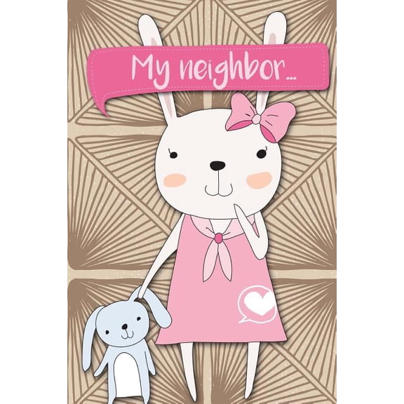 My Neighbor... : Adventures of a Rabbit Girl with Teddy a What Happens Next Comic Activity Book for Artists