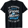 thumbnail image 1 of My Neighbors Listen to Great Music T shirt Funny Guitar Gift T-Shirt, 1 of 4