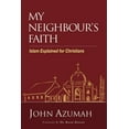 thumbnail image 1 of My Neighbour's Faith: Islam Explained for Christians, (Paperback), 1 of 1