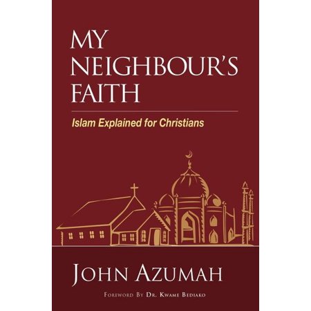 My Neighbour's Faith: Islam Explained for Christians, (Paperback)