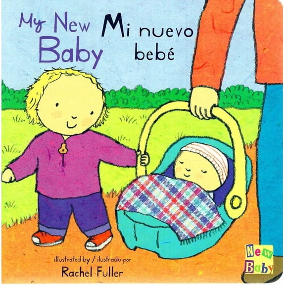 My New Baby (Spanish/Eng) (New Baby Bilingual) (Board Book)