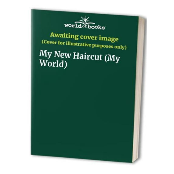 Pre-Owned My New Haircut (My World) Paperback