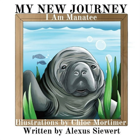 My New Journey: I Am Manatee, (Paperback)