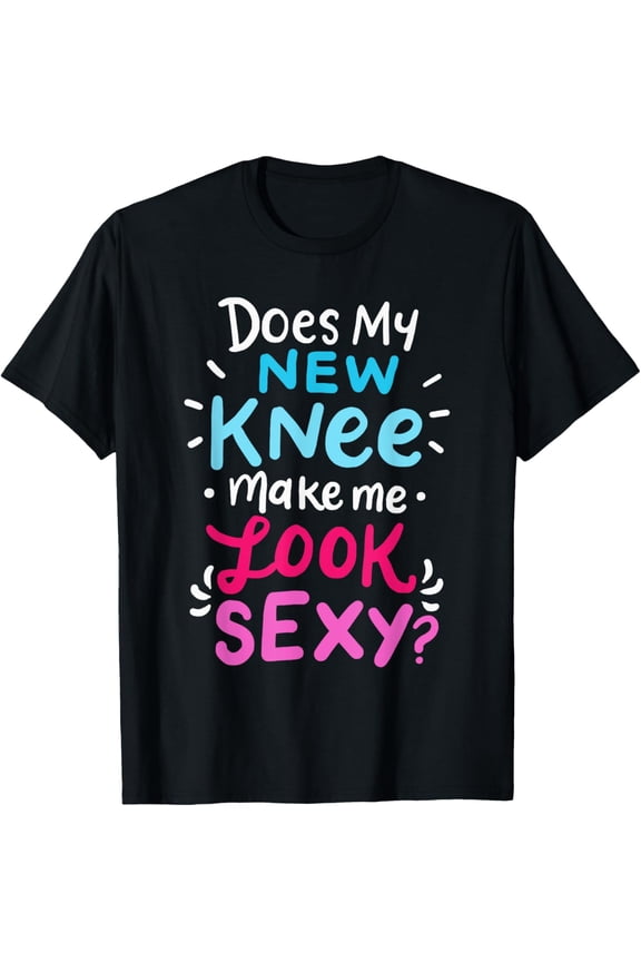 My New Knee Gift Funny Knee Replacement Surgery Joke T-Shirt