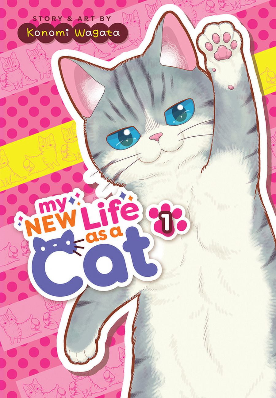 My New Life as a Cat My New Life as a Cat Vol. 1, (Paperback