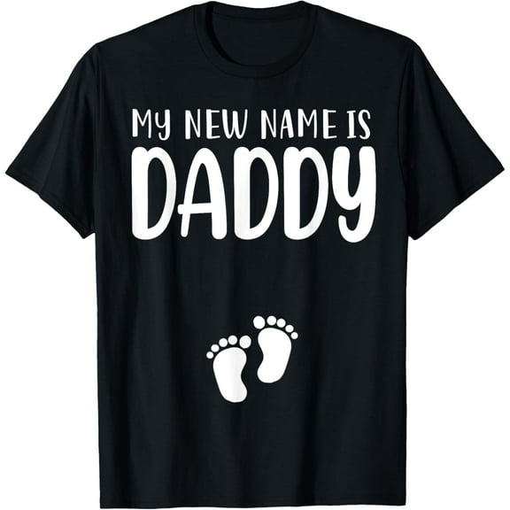 My New Name Is Daddy Happy Father Day Pregnancy Announcement T-Shirt