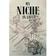 thumbnail image 1 of My Niche In Life (Paperback), 1 of 1