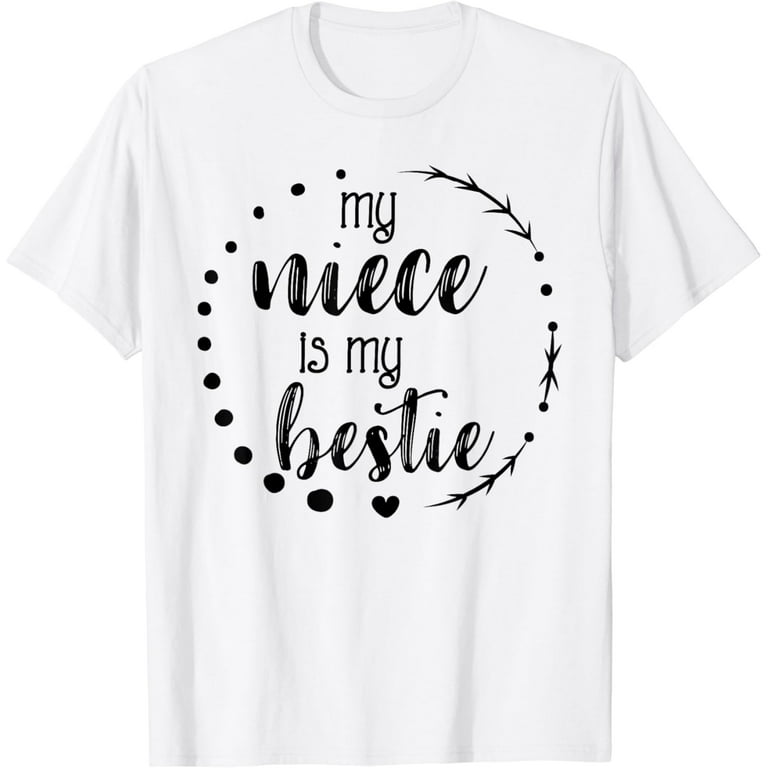 My Niece Is My Bestie Cute T Shirt For Aunt, Matching Set My Niece Is My Bestie Cute T Shirt For Aunt, Matching Set