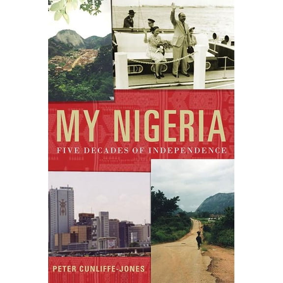 My Nigeria: Five Decades of Independence, (Hardcover)