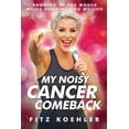 thumbnail image 1 of My Noisy Cancer Comeback: Running at the Mouth, While Running for My Life, (Paperback), 1 of 2
