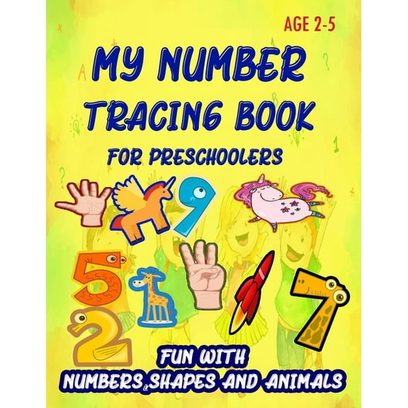 My Number Tracing Book For Preschoolers: Give your child all the practice, Math Activity Book, practice for preschoolers, (Paperback)