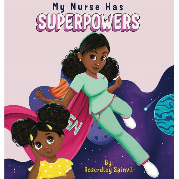 My Nurse Has Superpowers, (Hardcover)