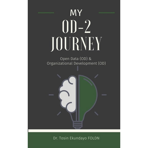 My OD Journey : Open Data (OD) and Organizational Development (OD) (Paperback)