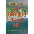 thumbnail image 1 of My Office Is Killing Me! : The Sick Building Survival Guide (Paperback), 1 of 1