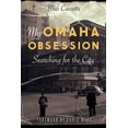 thumbnail image 1 of My Omaha Obsession: Searching for the City, (Paperback), 1 of 1