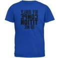 thumbnail image 1 of My Only Competition is in the Mirror Mens T Shirt Royal SM, 1 of 1