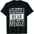 thumbnail image 1 of My Opinion Offended You Funny Sarcastic Humor T-ShirtMen and women can wear, black T-shirts, gifts. Age: M,L，XL 2XL, 3XL, 880XL, 1 of 4